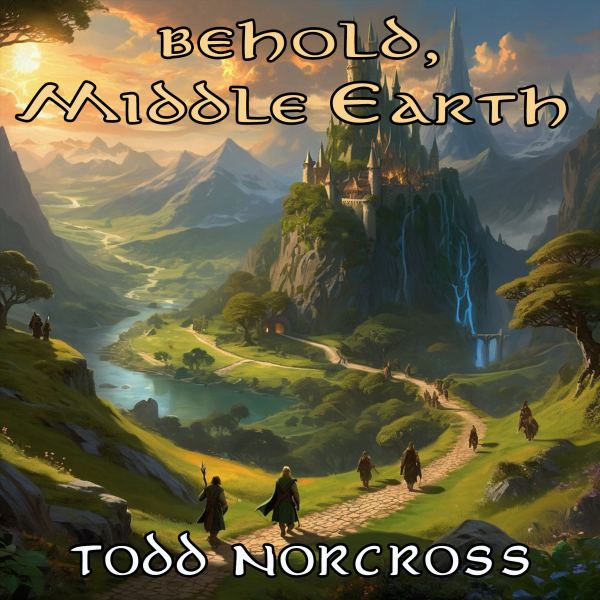 Behold, Middle earth