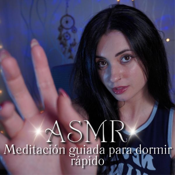 ASMR Meditaci&oacute;n guiada para dormir r&aacute;pido