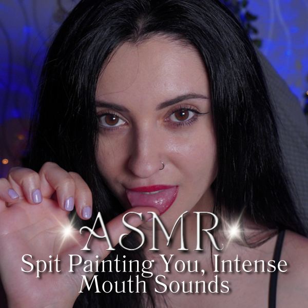 ASMR Spit Painting You, Intense Mouth Sounds