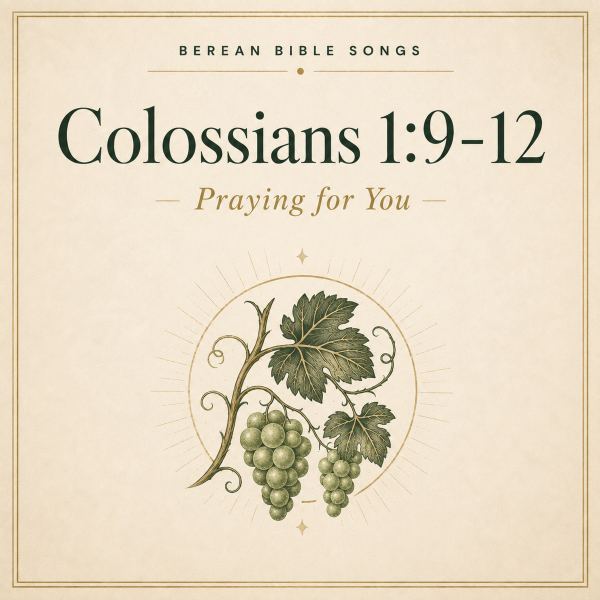 Colossians 1:9–12 (Praying for You)