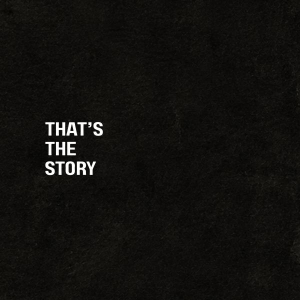 That's The Story