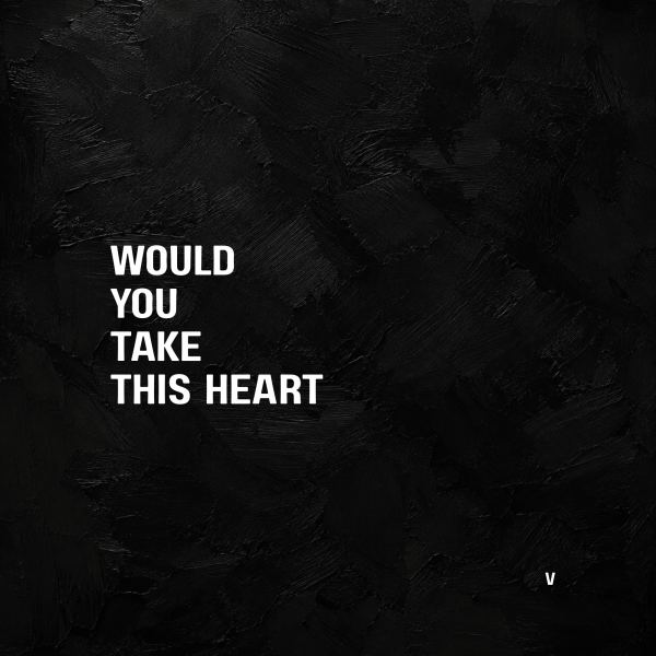 Would You Take This Heart