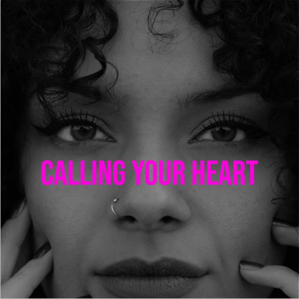 Calling Your Heart