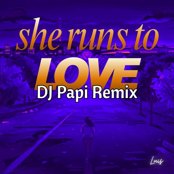 She Runs To Love - Remix