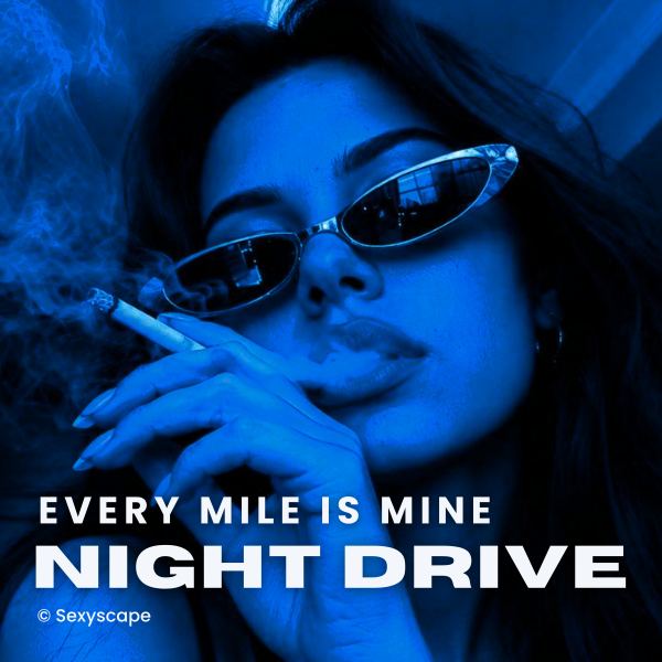 Every Mile Is Mine | Night Drive