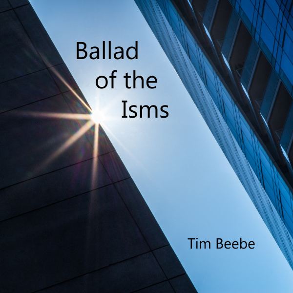 Ballad of the Isms