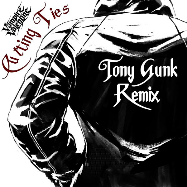 Cutting Ties - Tony Gunk Remix