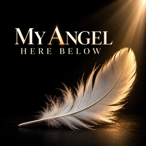 My Angel Here Below