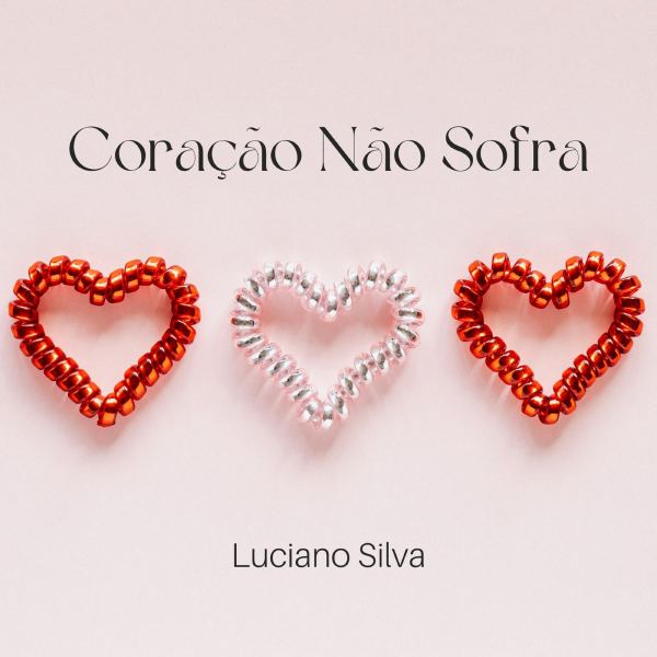 Cora&ccedil;&atilde;o N&atilde;o Sofra