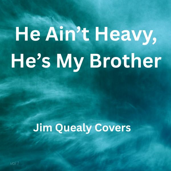 He Ain't Heavy, He's My Brother