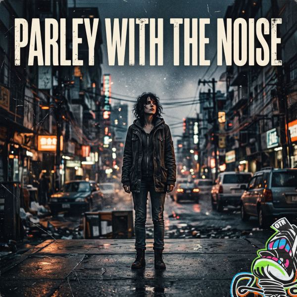 Parley With The Noise