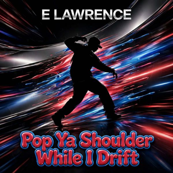 Pop ya Shoulders while I Drift