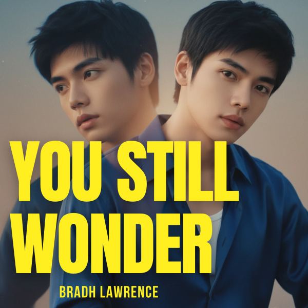 You Still Wonder