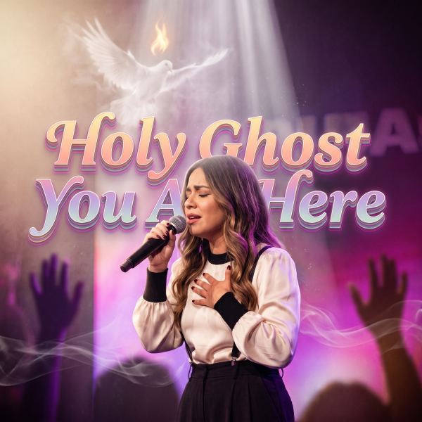 Holy Ghost You Are Here