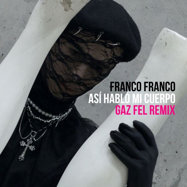 As&iacute; Habl&oacute; Mi Cuerpo - Gaz Fel Remix
