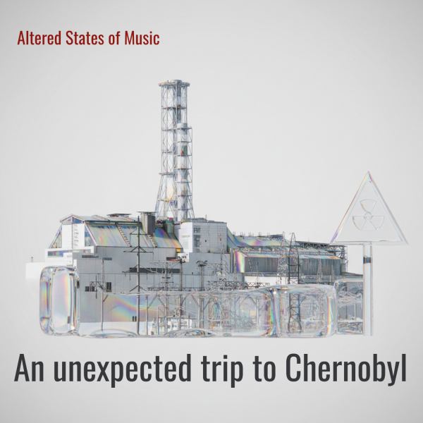 An unexpected trip to Chernobyl