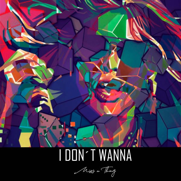 I Don't Want to Miss a Thing