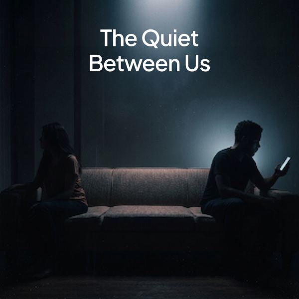 The Quiet Between Us