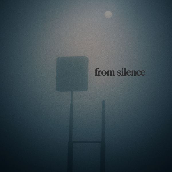 From Silence