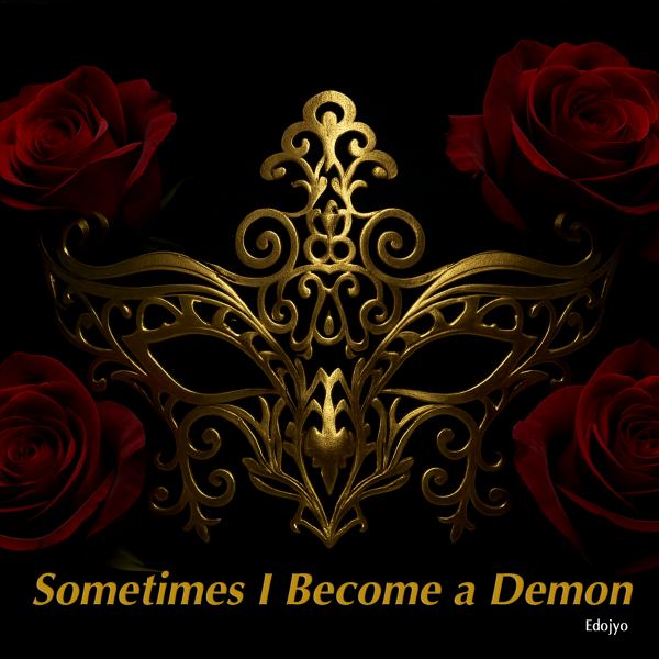 Sometimes I Become a Demon
