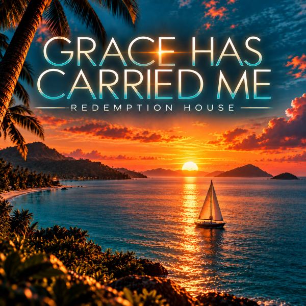 Grace Has Carried Me (Tropical House Version)