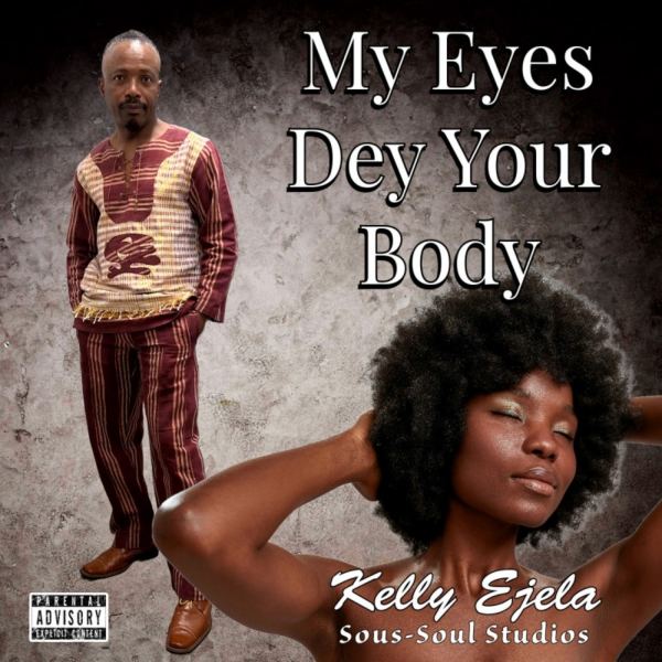 My Eyes Dey Your Body