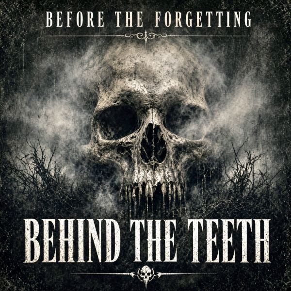 BEHIND THE TEETH