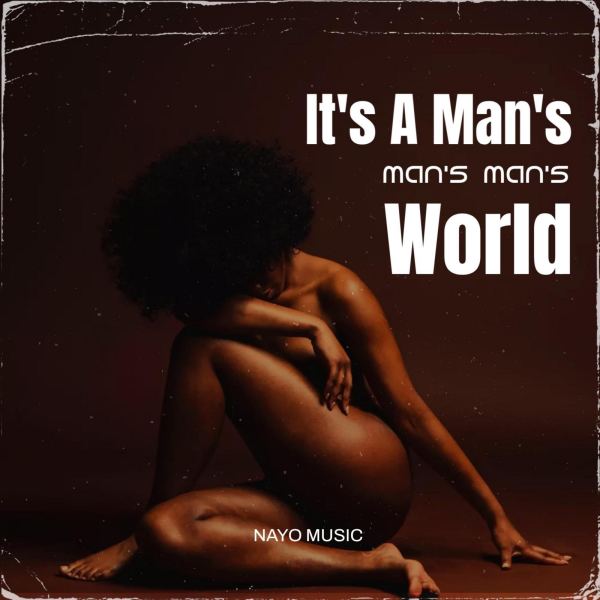 It's A Man's Man's Man's World - Melodic Techno