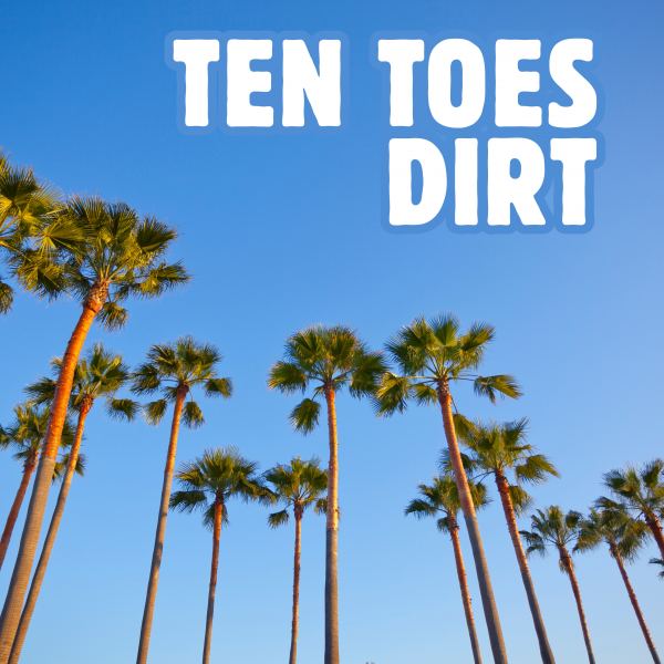 Ten Toes Dirt