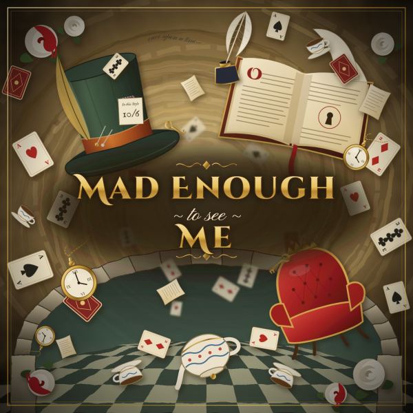 Mad Enough To See Me