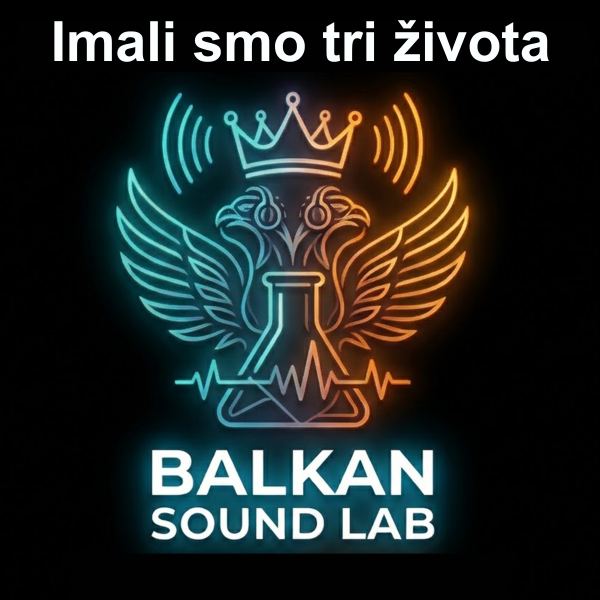 Imali smo tri života