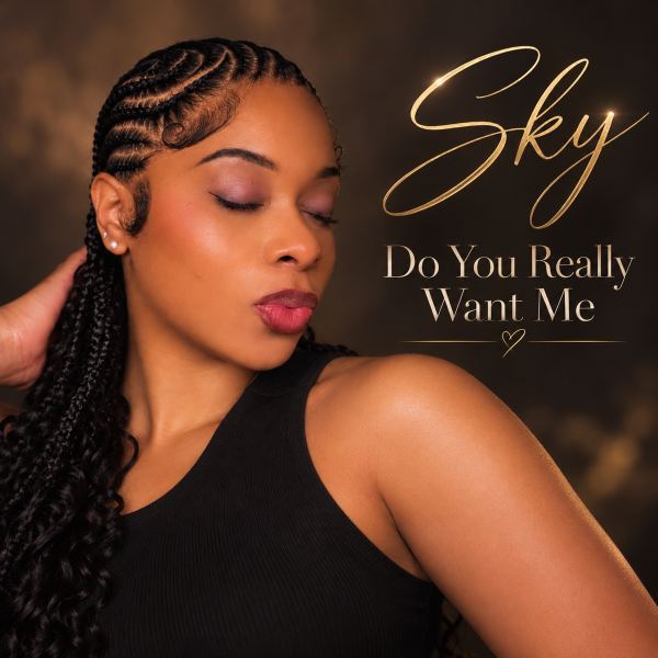 Sky (Do You Really Want Me)