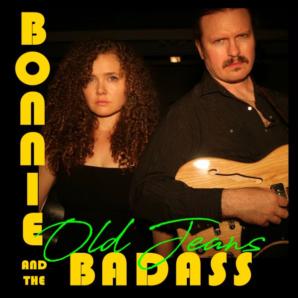 BONNIE AND THE BADASS | Old Jeans