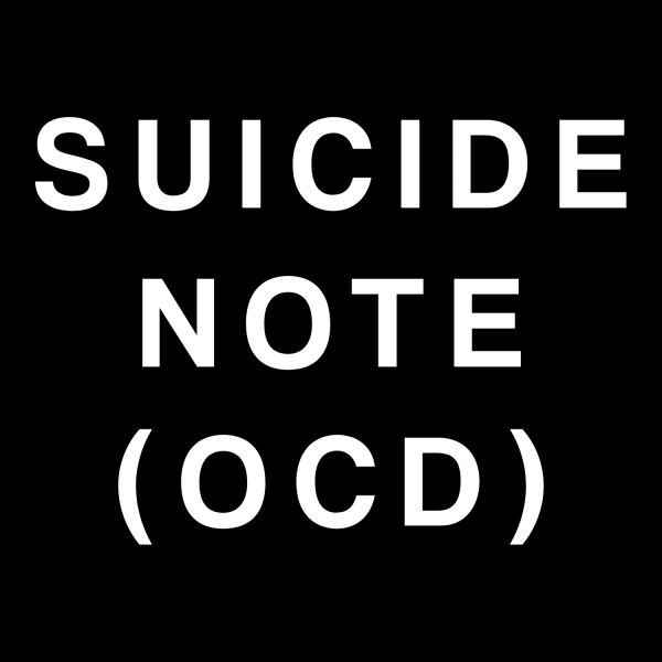 Suicide Note (OCD)