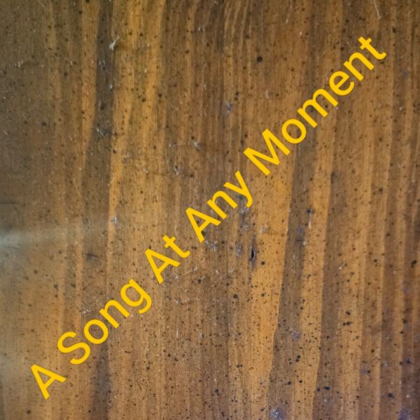 A Song At Any Moment