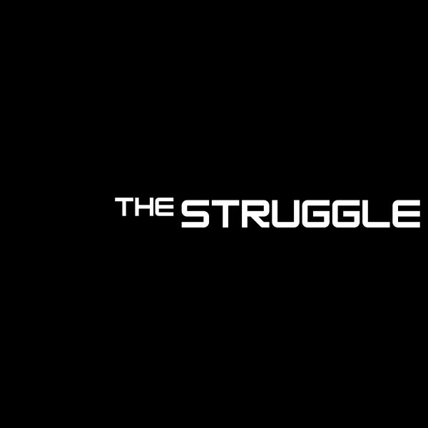 The Struggle