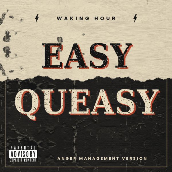 Easy queasy - anger management version