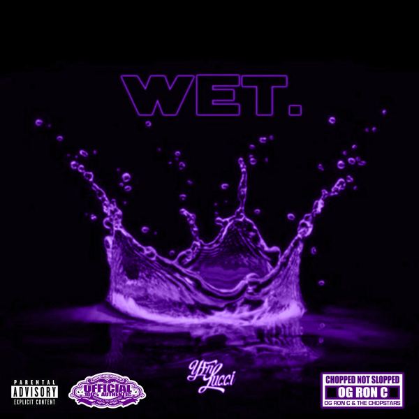 Wet (Chop Not Slop Remix) [feat. OG Ron C]