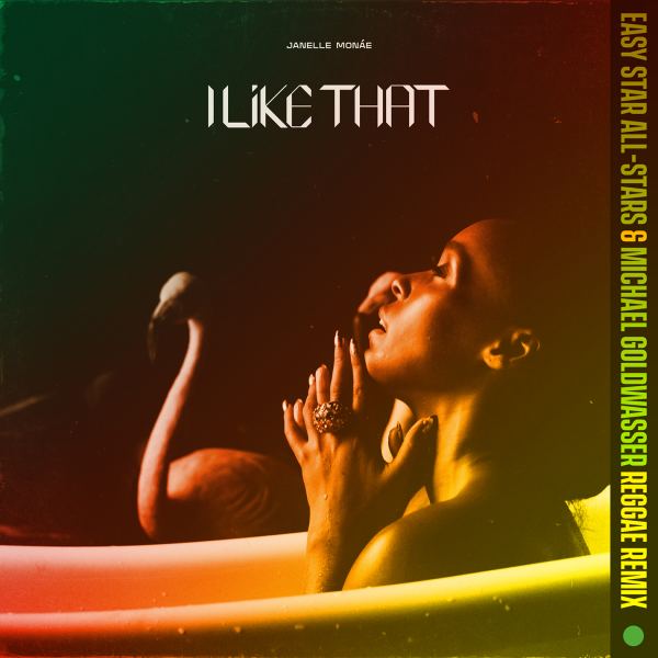 I Like That (Easy Star All-Stars & Michael Goldwasser Reggae Remix)