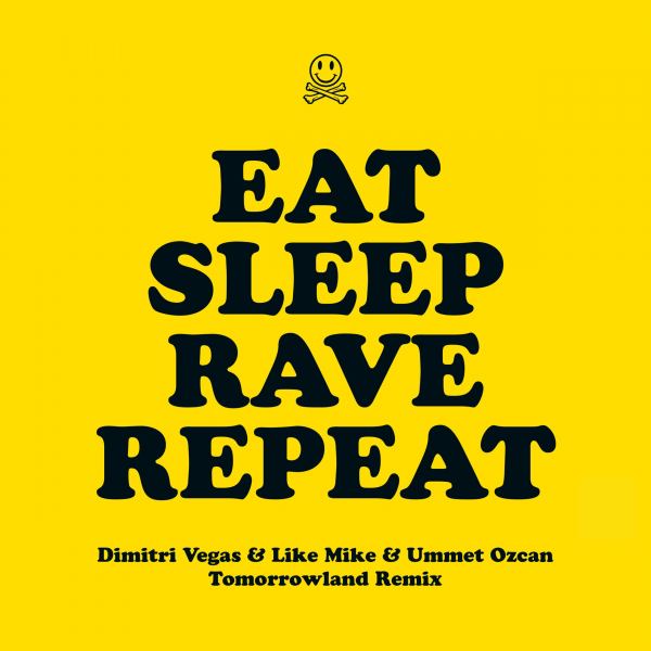 Eat Sleep Rave Repeat (feat. Beardyman) [Dimitri Vegas & Like Mike vs. Ummet Ozcan Tomorrowland Remi